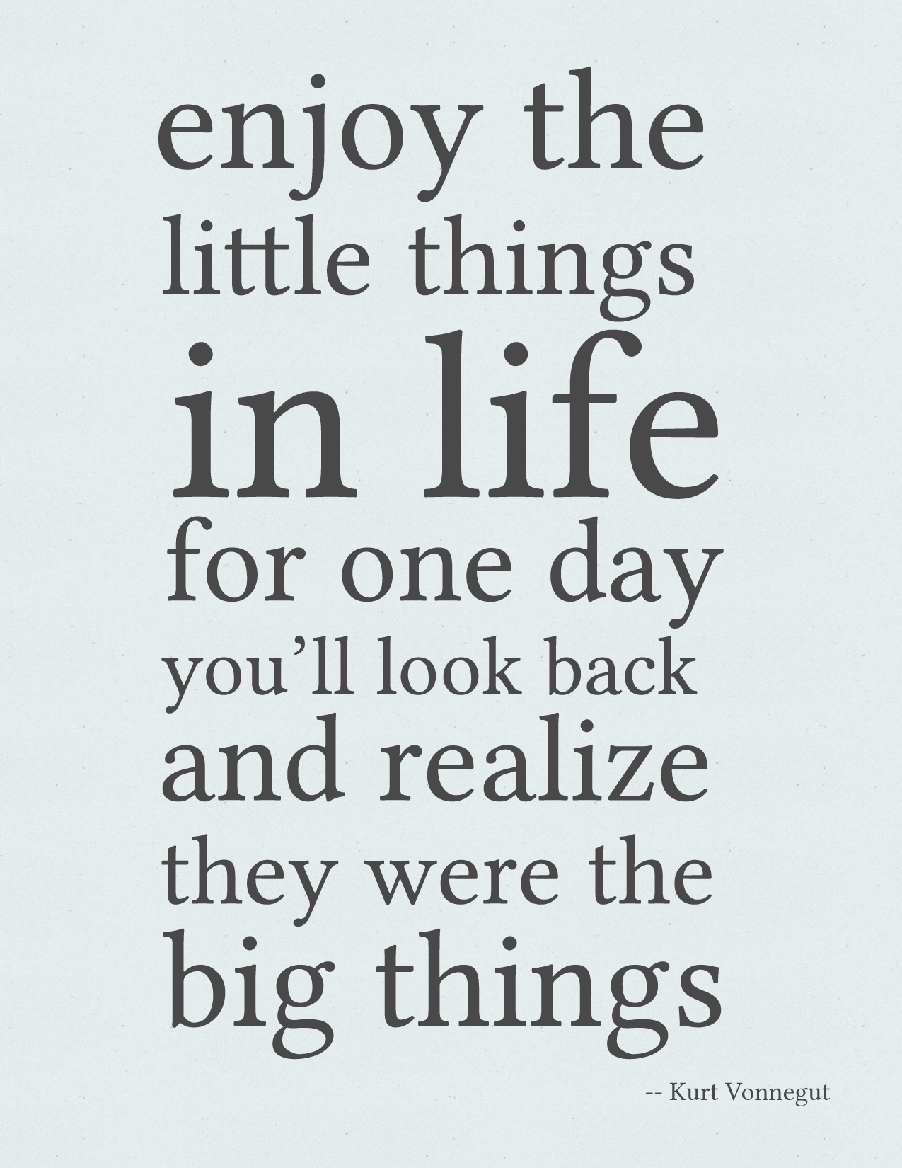 It is the Small Things In Life Quotes