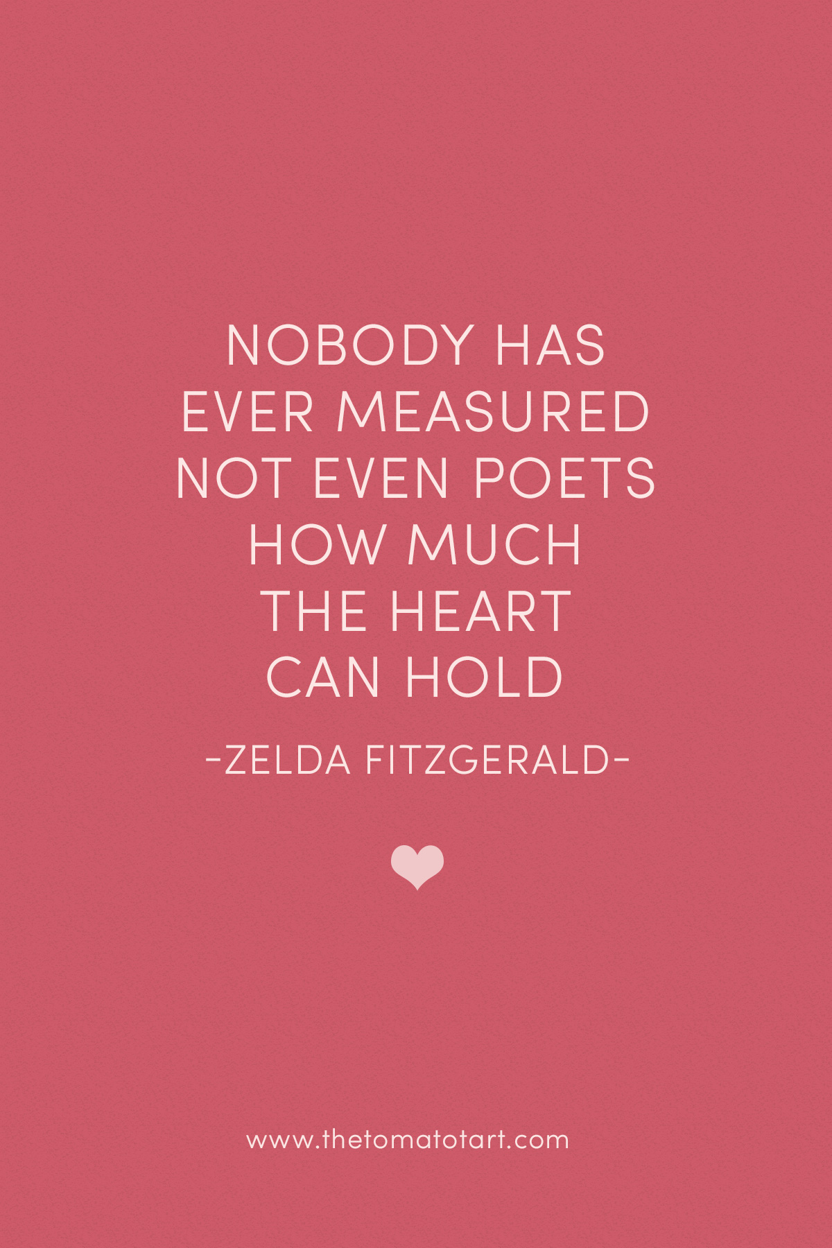 Zelda Fitzgerald Quote Poster Nobody has ever measured not even poets how much the